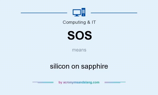 What does SOS mean? It stands for silicon on sapphire