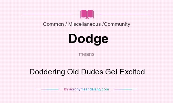 dodge meaning slang What Does Dodge Mean In Slang - JEMUIL