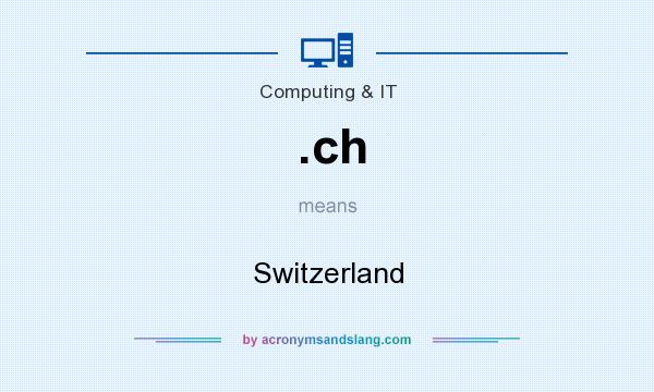 What Does ch Mean Definition Of ch ch Stands For Switzerland 