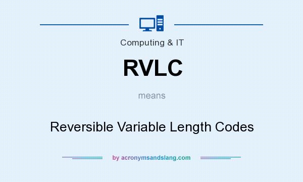 What does RVLC mean? It stands for Reversible Variable Length Codes