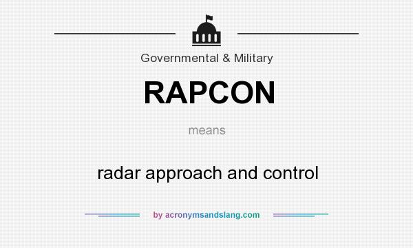 What does RAPCON mean? It stands for radar approach and control