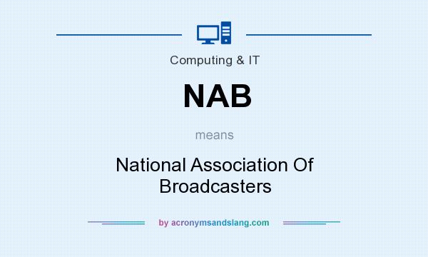 What does NAB mean? It stands for National Association Of Broadcasters
