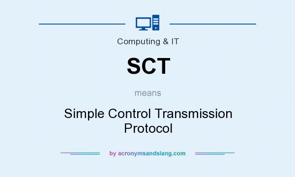 What does SCT mean? It stands for Simple Control Transmission Protocol