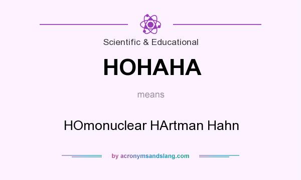What does HOHAHA mean? It stands for HOmonuclear HArtman Hahn