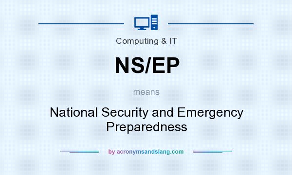 What does NS/EP mean? It stands for National Security and Emergency Preparedness
