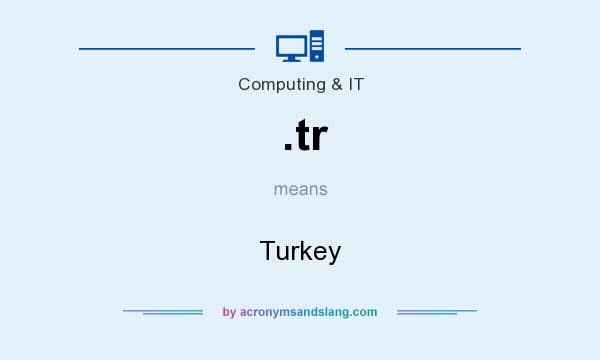 What does .tr mean? It stands for Turkey