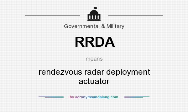 What does RRDA mean? It stands for rendezvous radar deployment actuator