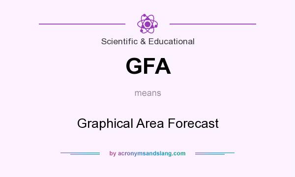 What does GFA mean? It stands for Graphical Area Forecast