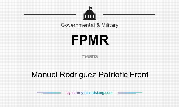 What does FPMR mean? It stands for Manuel Rodriguez Patriotic Front