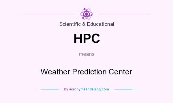 What does HPC mean? It stands for Weather Prediction Center