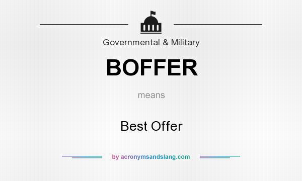 What does BOFFER mean? It stands for Best Offer