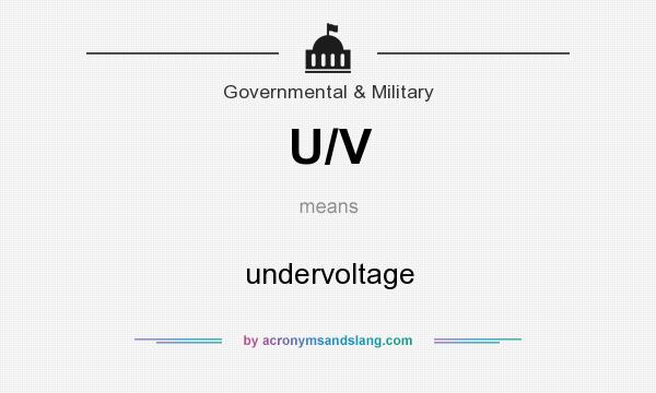 What does U/V mean? It stands for undervoltage