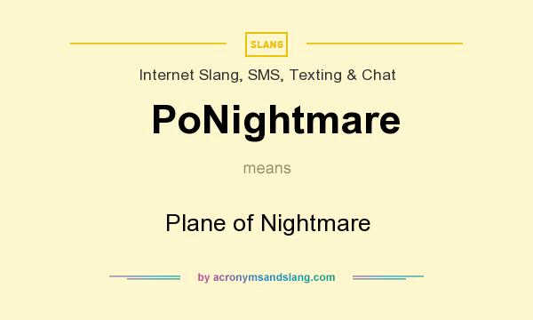 What does PoNightmare mean? It stands for Plane of Nightmare
