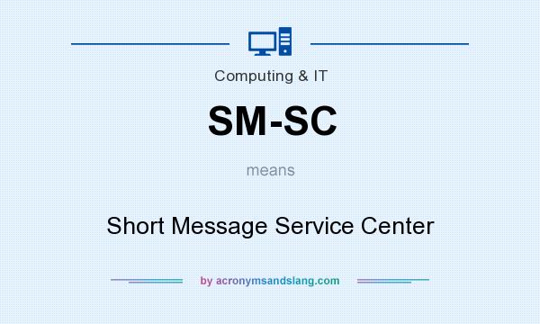What does SM-SC mean? It stands for Short Message Service Center