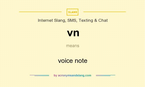 What does vn mean? It stands for voice note