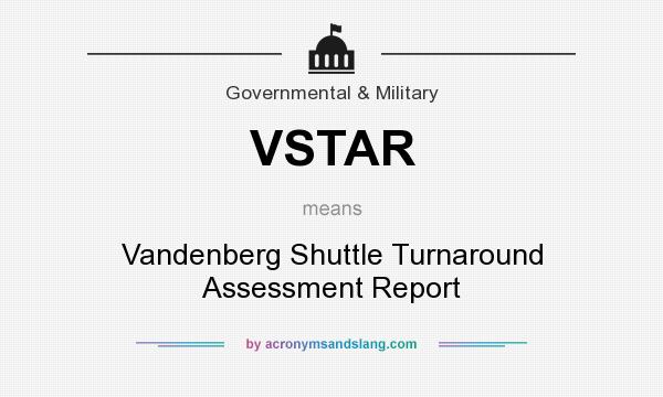 What does VSTAR mean? It stands for Vandenberg Shuttle Turnaround Assessment Report