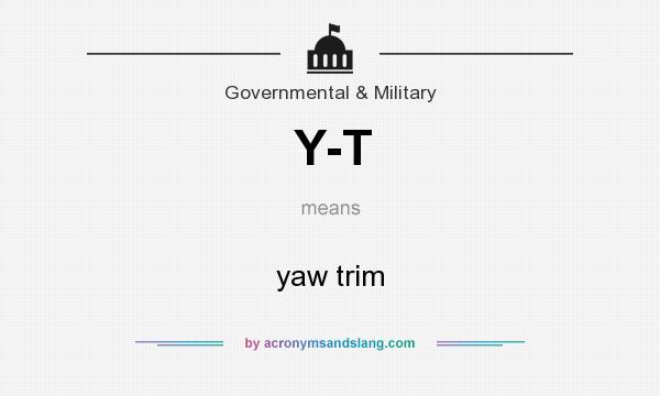 What does Y-T mean? It stands for yaw trim