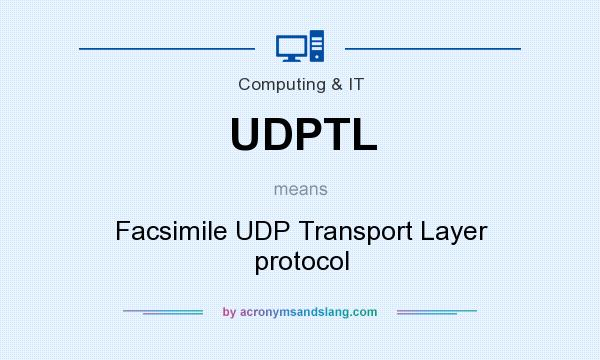 What does UDPTL mean? It stands for Facsimile UDP Transport Layer protocol