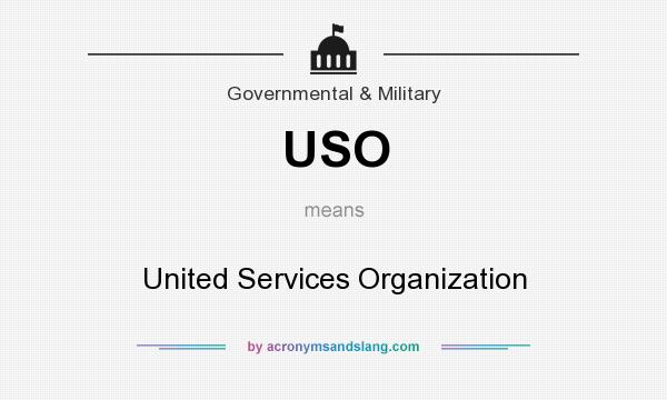 What does USO mean? It stands for United Services Organization