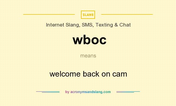 What does wboc mean? It stands for welcome back on cam