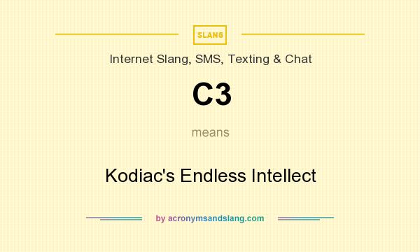 What does C3 mean? It stands for Kodiac`s Endless Intellect