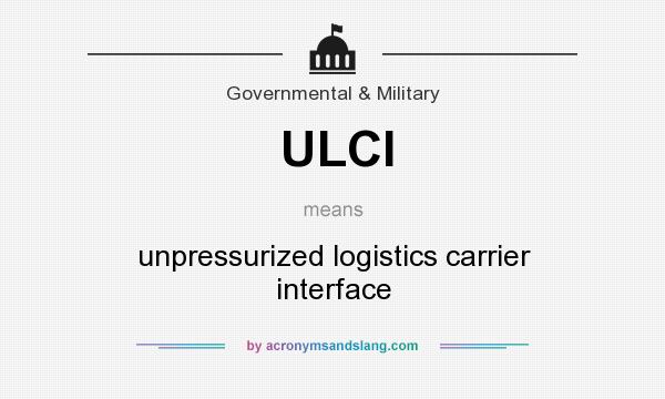What does ULCI mean? It stands for unpressurized logistics carrier interface