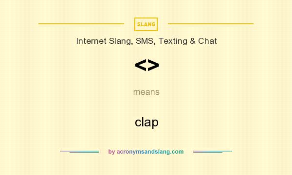 What does <> mean? It stands for clap