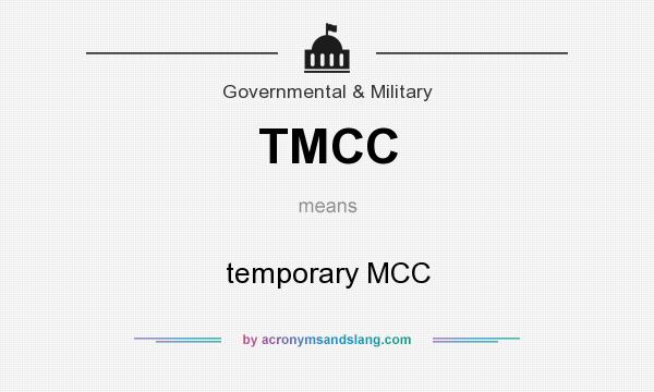 What does TMCC mean? It stands for temporary MCC