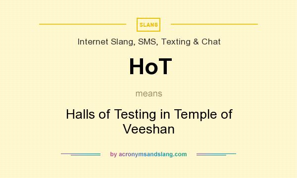 What does HoT mean? It stands for Halls of Testing in Temple of Veeshan