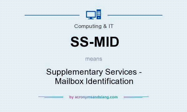 What does SS-MID mean? It stands for Supplementary Services - Mailbox Identification