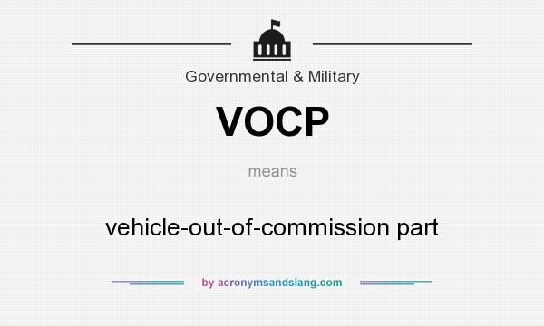 What does VOCP mean? It stands for vehicle-out-of-commission part