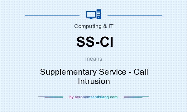 What does SS-CI mean? It stands for Supplementary Service - Call Intrusion