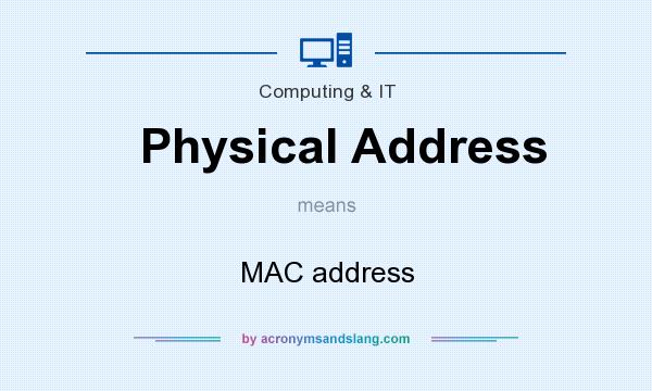 What does Physical Address mean? It stands for MAC address