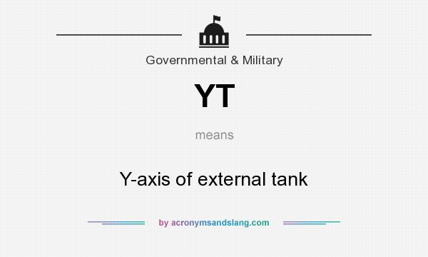 What does YT mean? It stands for Y-axis of external tank