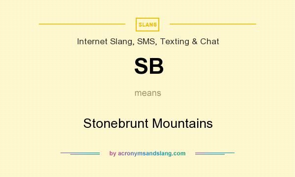 What does SB mean? It stands for Stonebrunt Mountains