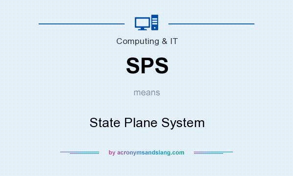 What does SPS mean? It stands for State Plane System