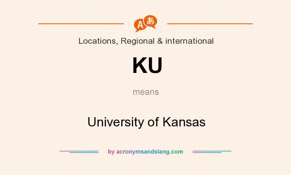 What does KU mean? It stands for University of Kansas