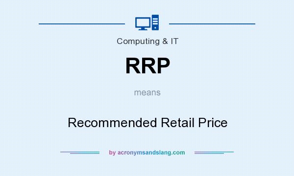 What does RRP mean? It stands for Recommended Retail Price