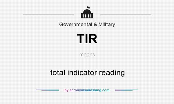 What does TIR mean? It stands for total indicator reading