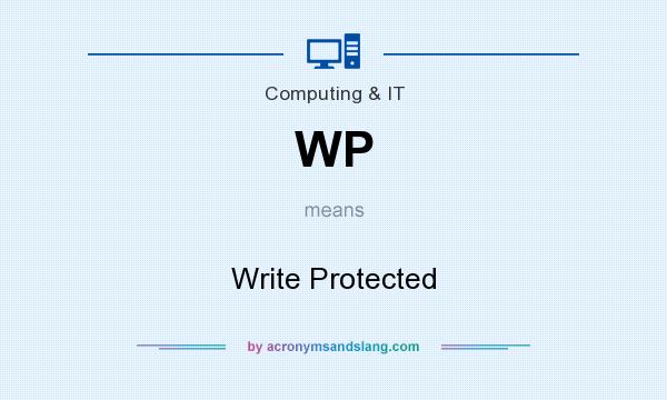 What does WP mean? It stands for Write Protected