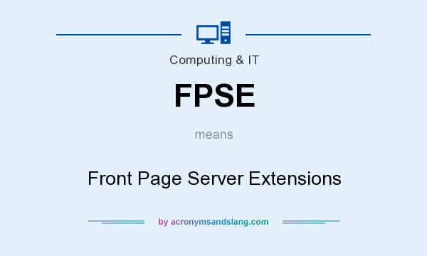 What does FPSE mean? It stands for Front Page Server Extensions