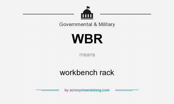 What does WBR mean? It stands for workbench rack