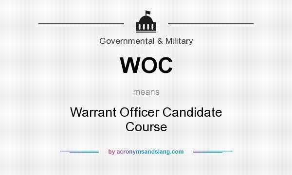 What does WOC mean? It stands for Warrant Officer Candidate Course