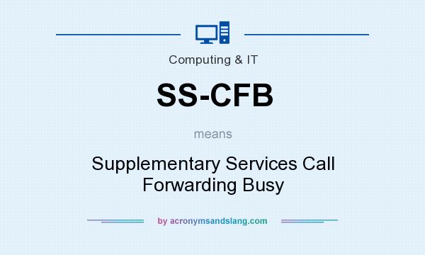 What does SS-CFB mean? It stands for Supplementary Services Call Forwarding Busy
