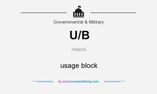 What does U/B mean? It stands for usage block