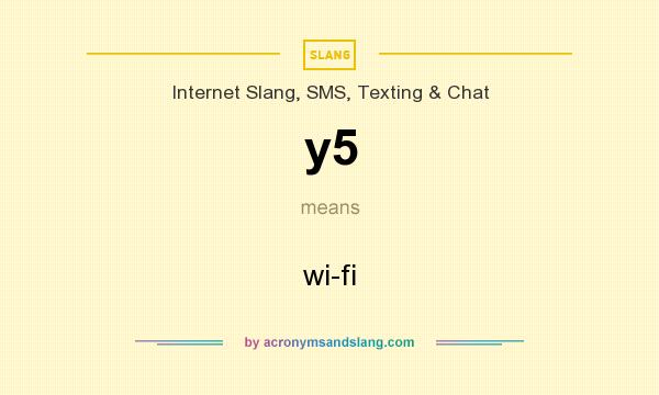 What does y5 mean? It stands for wi-fi