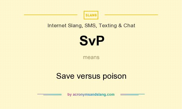 What does SvP mean? It stands for Save versus poison
