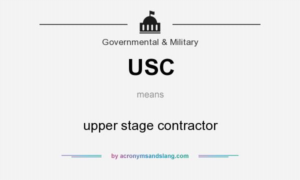 What does USC mean? It stands for upper stage contractor