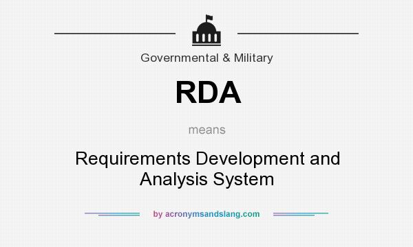 What does RDA mean? It stands for Requirements Development and Analysis System