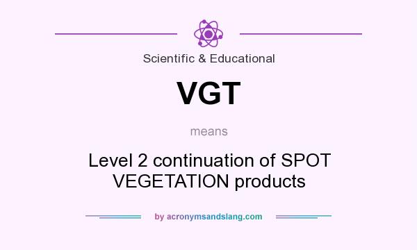 What does VGT mean? It stands for Level 2 continuation of SPOT VEGETATION products